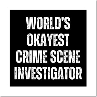 Crime Scene Investigator Posters and Art